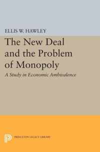 The New Deal and the Problem of Monopoly