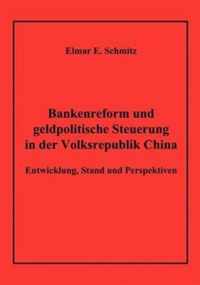 Bankenreform und geldpolitische Steuerung in der Volksrepublik China