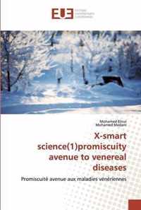 X-smart science(1)promiscuity avenue to venereal diseases