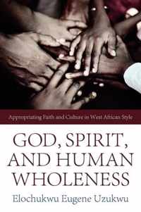 God, Spirit, and Human Wholeness