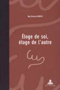 Eloge de Soi, Eloge de l'Autre