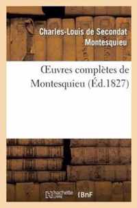 Oeuvres Completes de Montesquieu (Ed.1827)