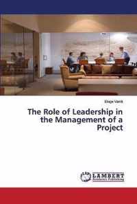 The Role of Leadership in the Management of a Project