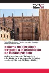 Sistema de ejercicios dirigidos a la orientacion de la construccion