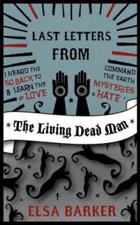 Last Letters from the Living Dead Man