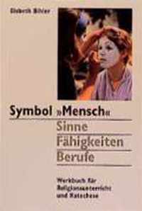 Symbol ' Mensch'. Sinne, Fähigkeiten, Berufe