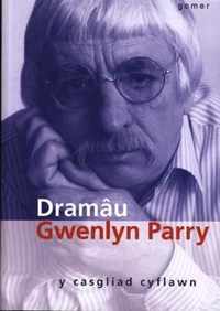 Dramau Gwenlyn Parry - Y Casgliad Cyflawn