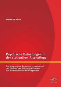 Psychische Belastungen in der stationaren Altenpflege