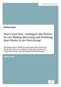 Eltern einer Kita - Anhangsel oder Partner bei der Bildung, Betreuung und Erziehung ihrer Kinder in der Einrichtung?