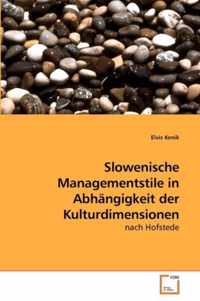 Slowenische Managementstile in Abhangigkeit der Kulturdimensionen