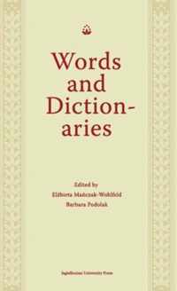 Words and Dictionaries - A Festschrift for Professor Stanislaw Stachowski on the Occasion of His 85th Birthday