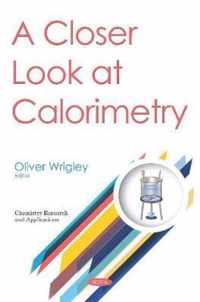 A Closer Look at Calorimetry