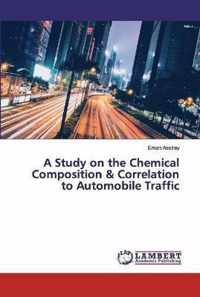 A Study on the Chemical Composition & Correlation to Automobile Traffic