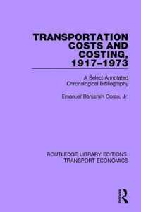 Transportation Costs and Costing, 1917-1973