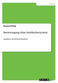 Bremsvorgang ohne Antiblockiersystem