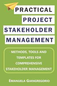 Practical Project Stakeholder Management