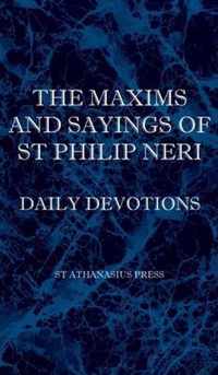 The Maxims and Sayings of St Philip Neri