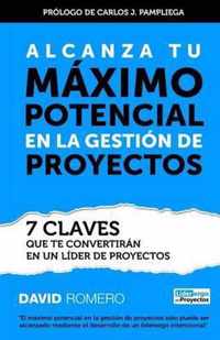 Alcanza Tu Maximo Potencial en la Gestion de Proyectos