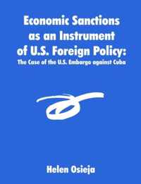 Economic Sanctions As an Instrument of U.s. Foreign Policy