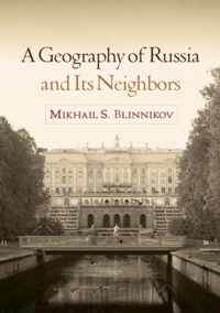 A Geography of Russia and Its Neighbors