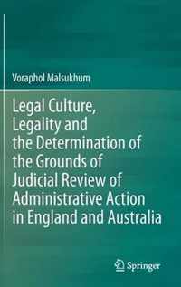 Legal Culture Legality and the Determination of the Grounds of Judicial Review