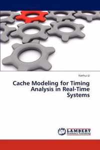 Cache Modeling for Timing Analysis in Real-Time Systems