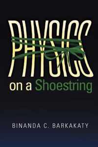 Physics on a Shoestring