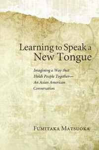 Learning to Speak a New Tongue