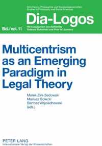 Multicentrism as an Emerging Paradigm in Legal Theory