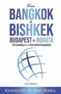 From Bangkok to Bishkek, Budapest to Bogota