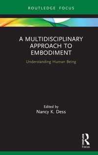 A Multidisciplinary Approach to Embodiment