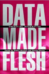 Data Made Flesh