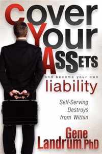 Cover Your Assets and Become Your Own Liability