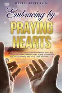 Embracing by Praying Hearts