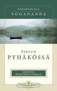 Sielun pyhakoessa: Johdatus rukouksen voimaan