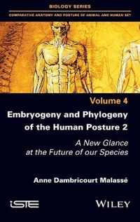 Embryogeny and Phylogeny of the Human Posture 2