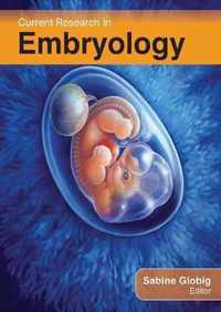 Current Research in Embryology