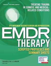 Eye Movement Desensitization and Reprocessing (Emdr) Scripted Protocols and Summary Sheets