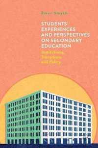 Students Experiences and Perspectives on Secondary Education