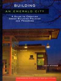 Building an Emerald City: A Guide to Creating Green Building Policies and Programs