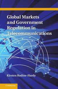 Global Markets And Government Regulation In Telecommunicatio