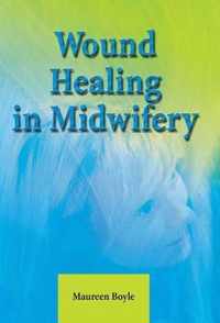 Wound Healing In Midwifery