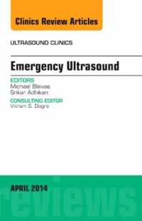 Emergency Medicine, An Issue of Ultrasound Clinics