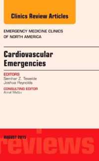 Cardiovascular Emergencies, An Issue of Emergency Medicine Clinics of North America