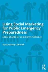 Using Social Marketing for Public Emergency Preparedness