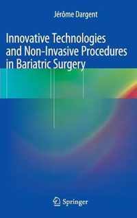 Innovative Technologies and Non-Invasive Procedures in Bariatric Surgery