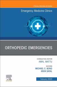 Orthopedic Emergencies, An Issue of Emergency Medicine Clinics of North America