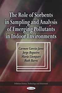 Role of Sorbents in Sampling & Analysis of Emerging Pollutants in Indoor Environments