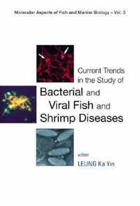 Current Trends In The Study Of Bacterial And Viral Fish And Shrimp Diseases