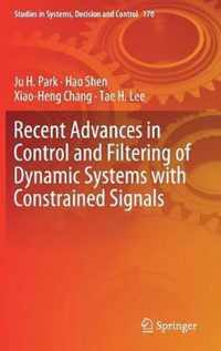 Recent Advances in Control and Filtering of Dynamic Systems with Constrained Signals